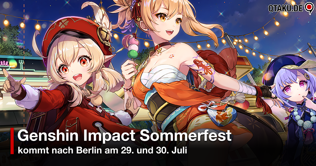 Wann Kommt Genshin Impact Für Die Switch Genshin Impact Sommerfest - kommt nach Berlin am 29. und 30. Juli